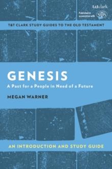 Genesis: An Introduction and Study Guide : A Past for a People in Need of a Future