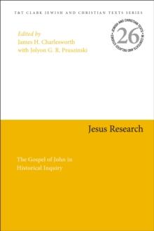 Jesus Research : The Gospel of John in Historical Inquiry