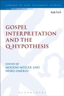 Gospel Interpretation and the Q-Hypothesis