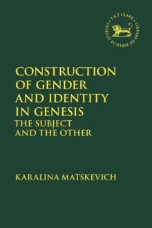 Construction of Gender and Identity in Genesis : The Subject and the Other