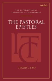 The Pastoral Epistles: An International Theological Commentary