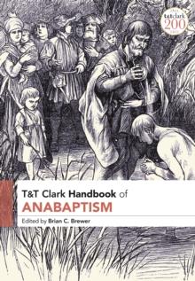 T&T Clark Handbook of Anabaptism