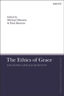 The Ethics of Grace : Engaging Gerald Mckenny