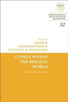 Cyprus Within the Biblical World : Are Borders Barriers?