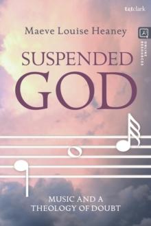 Suspended God : Music and a Theology of Doubt