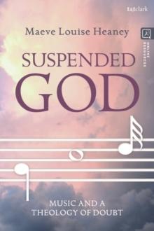 Suspended God : Music and a Theology of Doubt