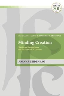 Minding Creation : Theological Panpsychism and the Doctrine of Creation