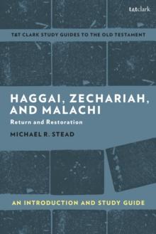 Haggai, Zechariah, and Malachi: An Introduction and Study Guide : Return and Restoration