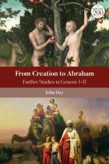 From Creation to Abraham : Further Studies in Genesis 1-11