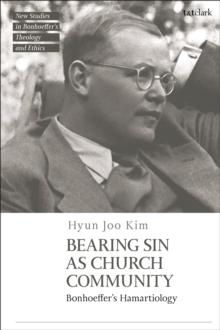 Bearing Sin as Church Community : Bonhoeffer's Hamartiology