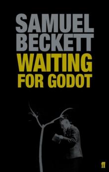 Waiting for Godot : A Tragicomedy in Two Acts