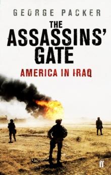 The Assassins' Gate : America in Iraq