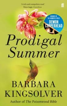 Prodigal Summer : Author of Demon Copperhead, Winner of the Womens Prize for Fiction