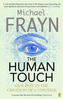 The Human Touch : Our Part in the Creation of a Universe