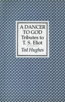 A Dancer to God : Tributes to T. S. Eliot