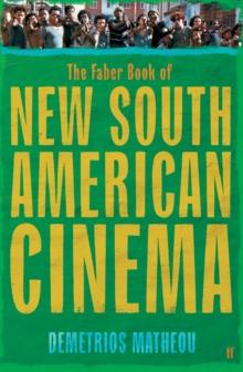 The Faber Book of New South American Cinema