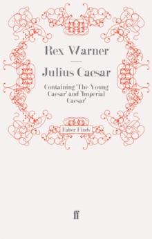 Julius Caesar : Containing 'the Young Caesar' and 'Imperial Caesar'