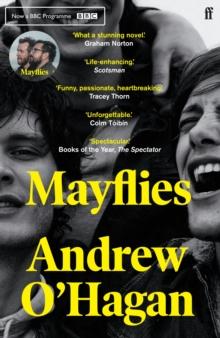 Mayflies : From the Author of the Sunday Times Bestseller Caledonian Road