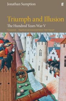 The Hundred Years War Vol 5 : Triumph and Illusion