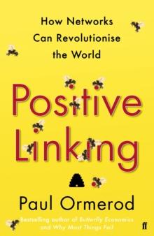 Positive Linking : How Networks Can Revolutionise the World