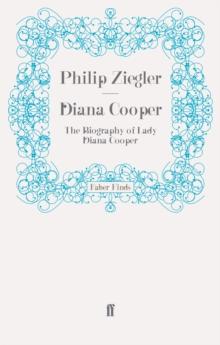 Diana Cooper : The Biography of Lady Diana Cooper