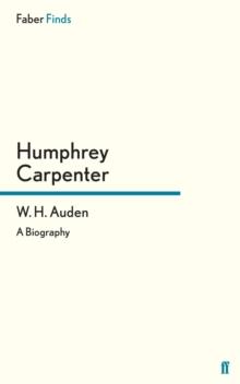 W. H. Auden : A Biography