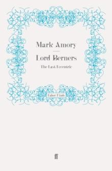 Lord Berners : The Last Eccentric