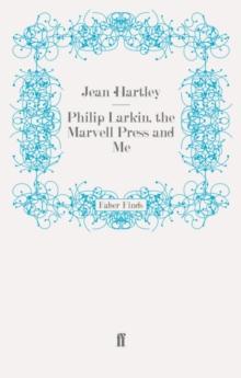 Philip Larkin, the Marvell Press and Me