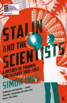 Stalin and the Scientists : A History of Triumph and Tragedy 19051953