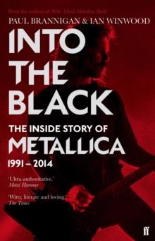 Into the Black : The Inside Story of Metallica, 19912014