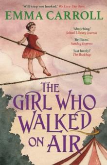 The Girl Who Walked On Air : 'The Queen of Historical Fiction at Her Finest.' Guardian