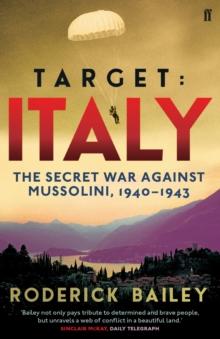 Target: Italy : The Secret War Against Mussolini 19401943