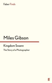 Kingdom Swann : The Story of a Photographer