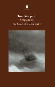 Shipwreck : The Coast of Utopia Play 2