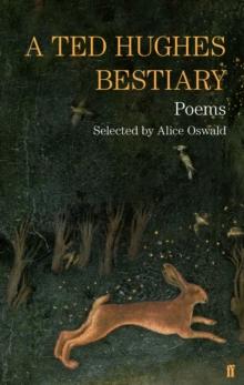 A Ted Hughes Bestiary : Selected Poems