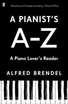 A Pianist's AZ : A Piano Lover's Reader