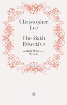 The Bath Detective : A Bath Detective Mystery