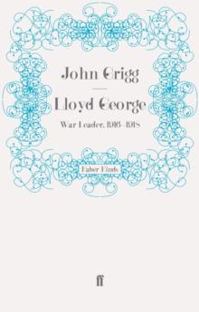 Lloyd George : War Leader, 1916-1918