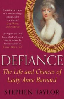 Defiance : The Life and Choices of Lady Anne Barnard