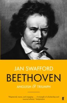 Beethoven : Anguish and Triumph