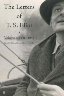 Letters of T. S. Eliot Volume 8 : 19361938