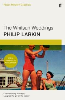 The Whitsun Weddings : Faber Modern Classics