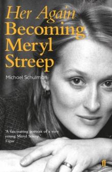 Her Again : Becoming Meryl Streep