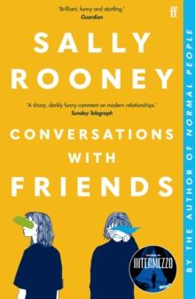 Conversations with Friends : 'Brilliant, funny and startling.' GUARDIAN