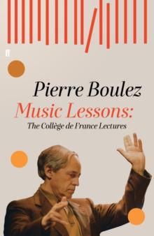 Music Lessons : The College de France Lectures