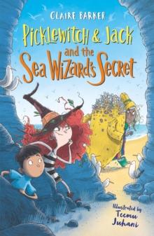 Picklewitch & Jack and the Sea Wizard's Secret