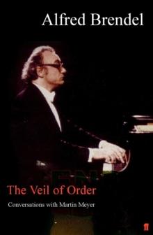 The Veil of Order : Conversations with Martin Meyer