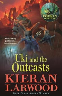 Uki and the Outcasts : BLUE PETER BOOK AWARD-WINNING AUTHOR