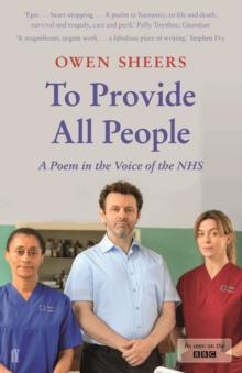 To Provide All People : A Poem in the Voice of the NHS