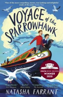 Voyage of the Sparrowhawk : Winner of the Costa Children's Book Award 2020